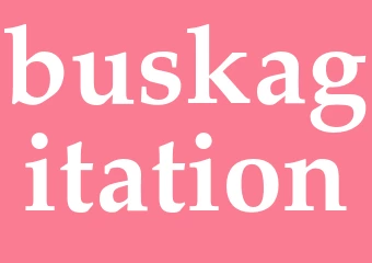 Synonym buskagitation