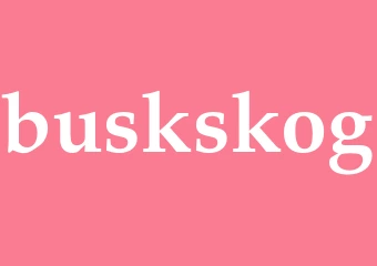 Synonym buskskog