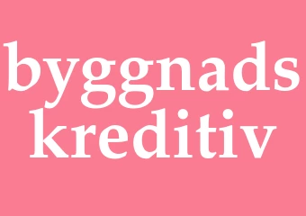 Synonym byggnadskreditiv