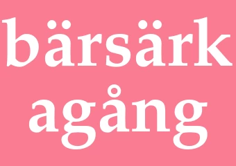 Synonym bärsärkagång