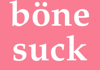 Synonym bönesuck