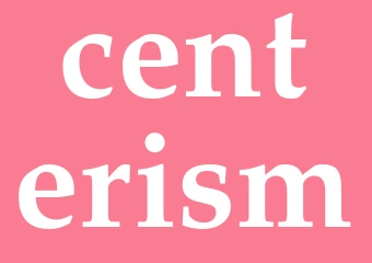 Synonym centerism