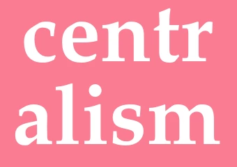 Synonym centralism