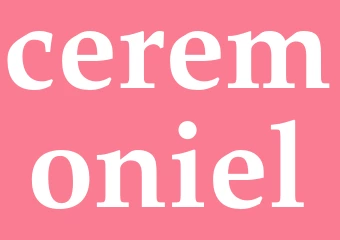 Synonym ceremoniel