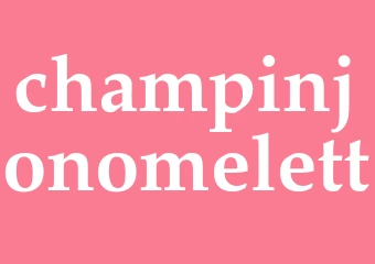 Synonym champinjonomelett