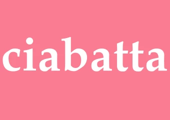 Synonym ciabatta