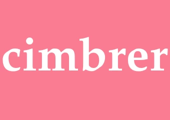 Synonym cimbrer