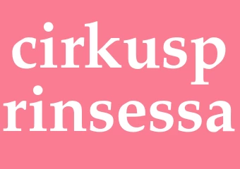 Synonym cirkusprinsessa
