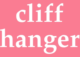 Synonym cliffhanger