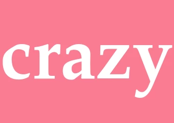 Synonym crazy