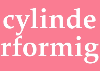 Synonym cylinderformig