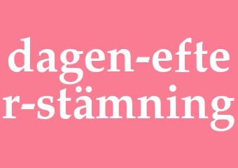 Synonym dagen-efter-stämning