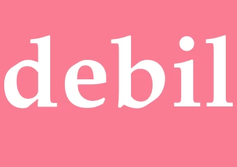 Synonym debil