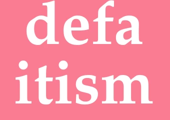 Synonym defaitism