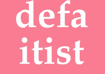 Synonym defaitist