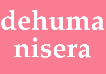 Synonym dehumanisera