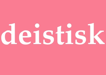 Synonym deistisk