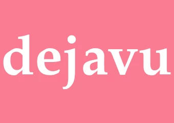 Synonym dejavu