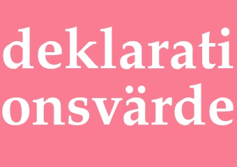 Synonym deklarationsvärde