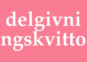 Synonym delgivningskvitto