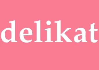 Synonym delikat