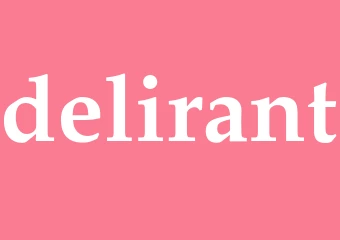 Synonym delirant