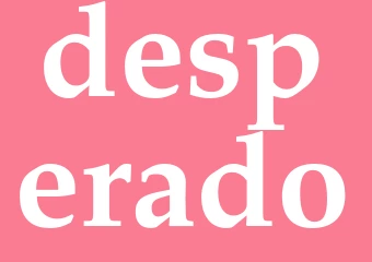 Synonym desperado