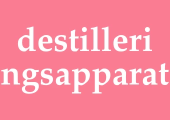 Synonym destilleringsapparat