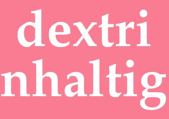 Synonym dextrinhaltig