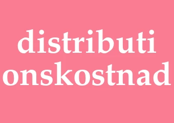 Synonym distributionskostnad