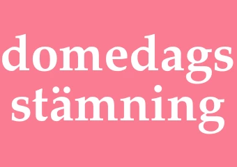 Synonym domedagsstämning