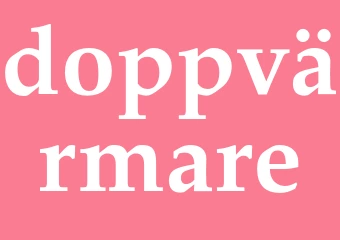 Synonym doppvärmare