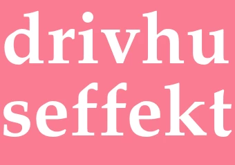 Synonym drivhuseffekt