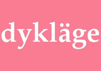 Synonym dykläge