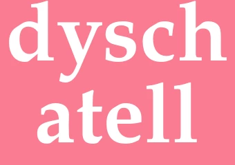 Synonym dyschatell