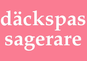 Synonym däckspassagerare