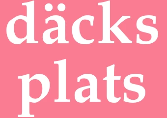 Synonym däcksplats