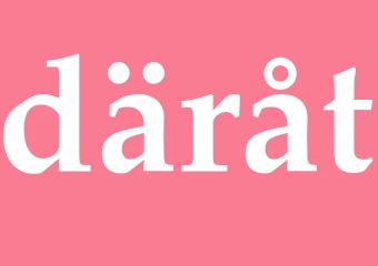 Synonym däråt