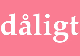 Synonym dåligt