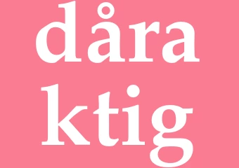Synonym dåraktig