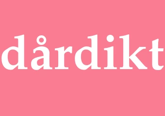 Synonym dårdikt