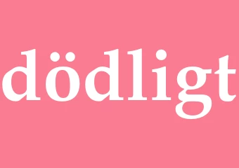 Synonym dödligt