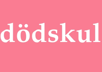 Synonym dödskul