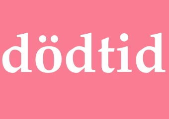 Synonym dödtid