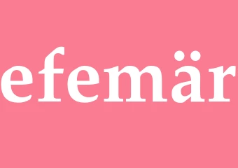 Synonym efemär