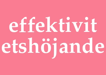 Synonym effektivitetshöjande