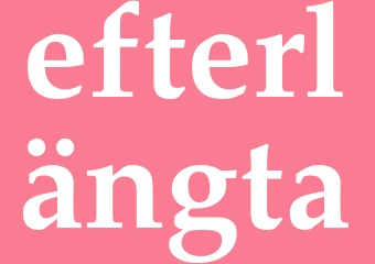 Synonym efterlängta