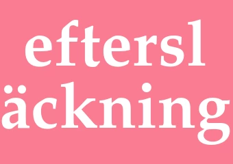 Synonym eftersläckning