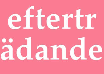 Synonym efterträdande