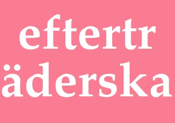 Synonym efterträderska